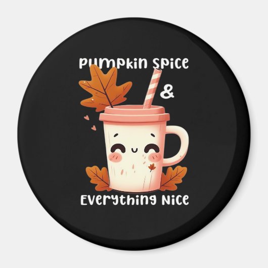 Pumpkin Spice & Everything Leuk Grappig Essentieel Magneet (Voorkant)