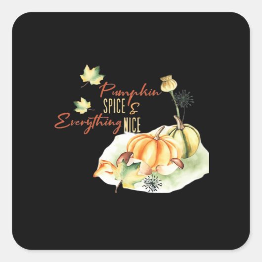 Pumpkin Spice & Everything Leuke Chill Slogan Vierkante Sticker (Voorkant)