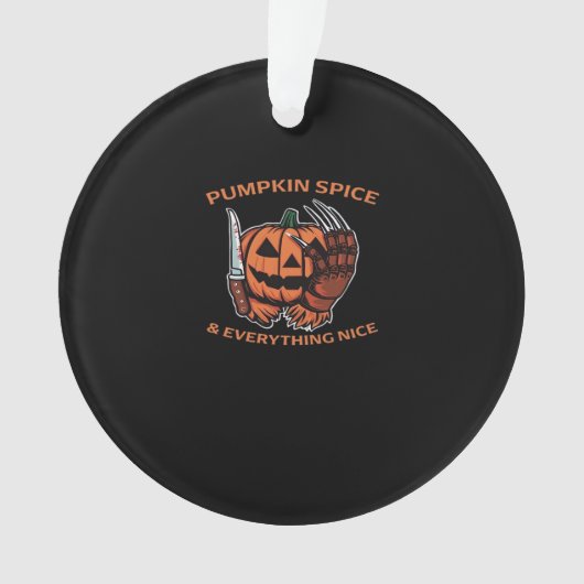 Pumpkin Spice & Everything Leuke grappige meme Ornament (voorkant)