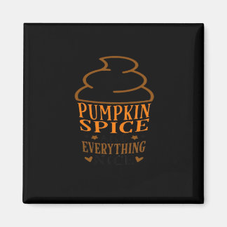 Pumpkin Spice & Everything Mooie Premium Magneet
