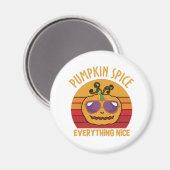 Pumpkin Spice Everything Nice beroemd gemaakt door Magneet (Voorkant / Achterkant)