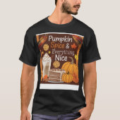 "Pumpkin Spice & Everything Nice – favoriet van de T-shirt (Voorkant)