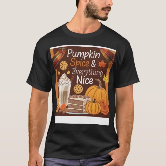 "Pumpkin Spice & Everything Nice – favoriet van de T-shirt (Voorkant)