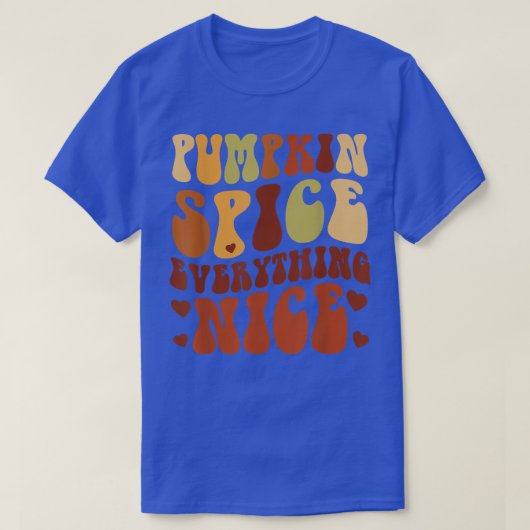 Pumpkin Spice Everything Nice Herfst Autumn Thanks T-shirt (Design voorkant)