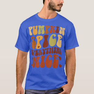 Pumpkin Spice Everything Nice Herfst Autumn Thanks T-shirt