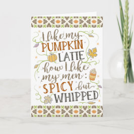 Pumpkin Spice Funny Latte Humor Thanksgiving Herfs Kaart