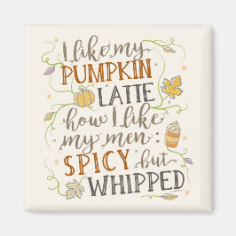Pumpkin Spice Funny Latte Humor voor vrouwen najaa Magneet