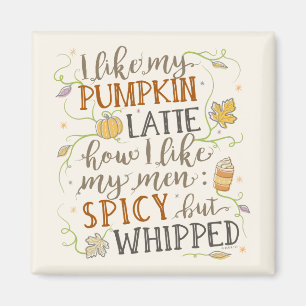 Pumpkin Spice Funny Latte Humor voor vrouwen najaa Magneet