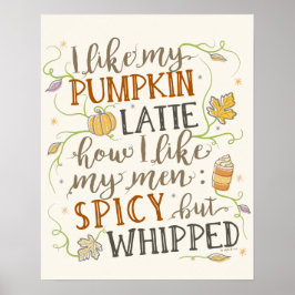 Pumpkin Spice Funny Latte Humor voor vrouwen najaa Poster
