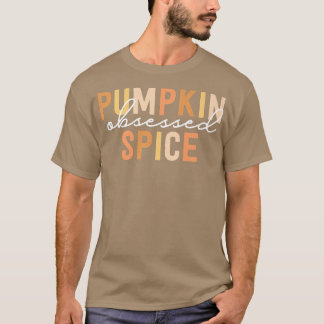 Pumpkin Spice, geobsedeerd door koffie PSL,  Herfs T-shirt