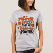 "Pumpkin Spice Give Me Power – Fun Herfst-thema T-shirt (Voorkant)