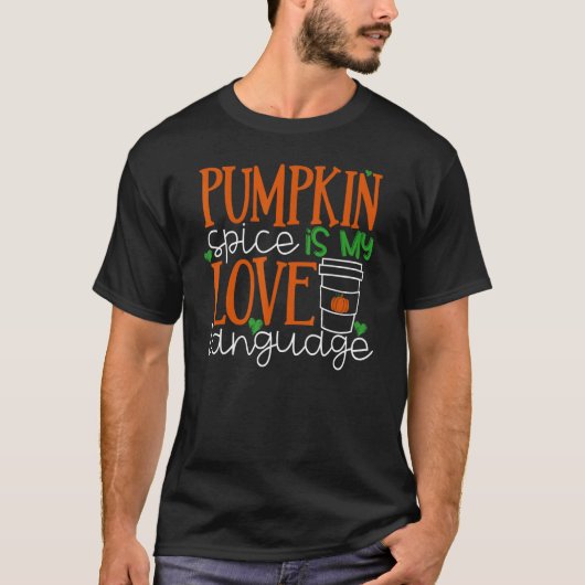 Pumpkin Spice is mijn liefdestaal T-shirt (Voorkant)