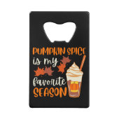 Pumpkin Spice Is My Favorite Season Creditkaart Flessenopener (Voorkant)