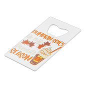 Pumpkin Spice Is My Favorite Season Creditkaart Flessenopener (Achterkant Gekanteld)