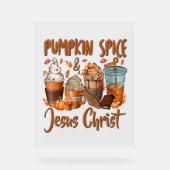 Pumpkin Spice Jesus Christus Acryl Bord (Voorkant)