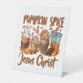 Pumpkin Spice Jesus Christus Reclamebord Met Voetstuk (Voorkant)