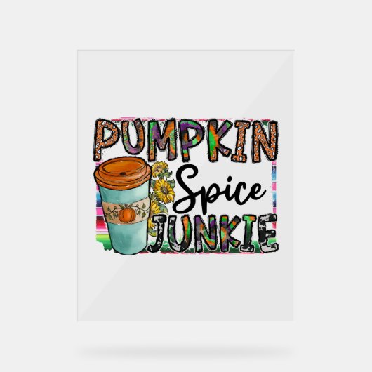 Pumpkin Spice Junkie Acryl Bord (Voorkant)