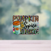 Pumpkin Spice Junkie Acryl Bord (Neutraal)
