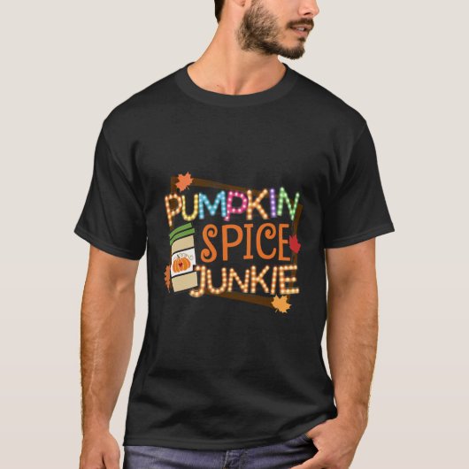 Pumpkin Spice Junkie Herfst Lover Herfstbladeren L T-shirt (Voorkant)