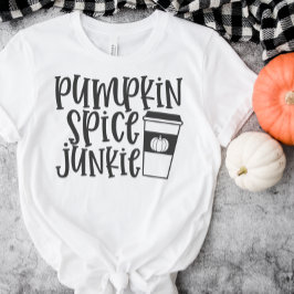 Pumpkin Spice Junkie T-shirt