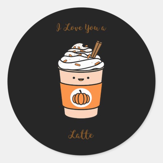 Pumpkin Spice Latte I love you a Latte Ronde Sticker (Voorkant)