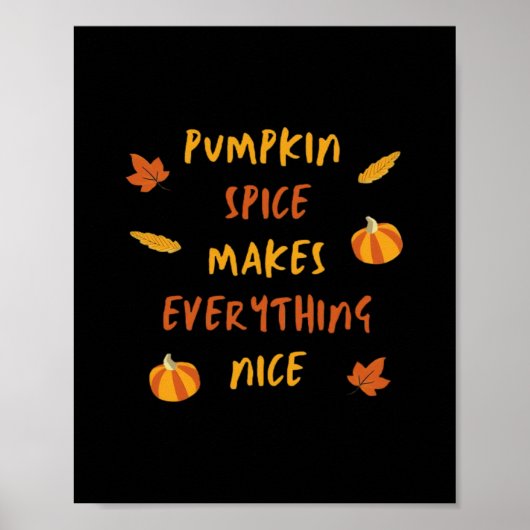 Pumpkin Spice maakt alles leuk - Herfstcitaat Poster (Voorkant)
