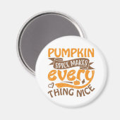 Pumpkin Spice maakt alles leuk - Typografie Magneet (Voorkant / Achterkant)