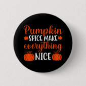 Pumpkin Spice maakt alles mooi Button (Voorkant)