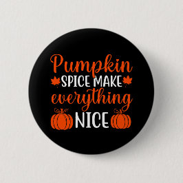 Pumpkin Spice maakt alles mooi Button