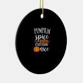 Pumpkin Spice maakt alles mooi Keramisch Ornament (Rechts)
