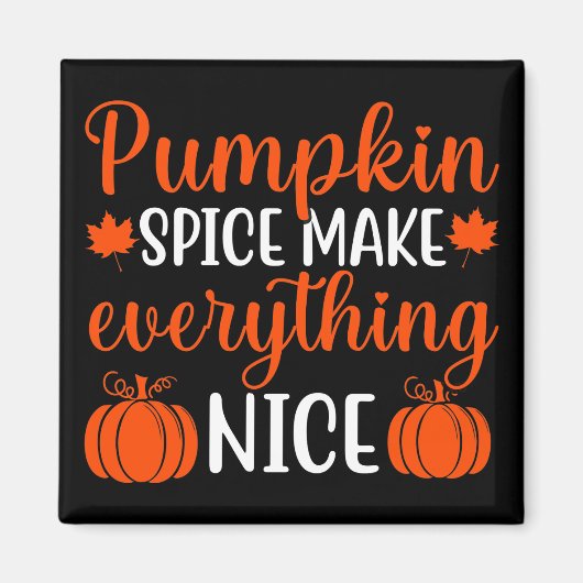 Pumpkin Spice maakt alles mooi Magneet (Voorkant)