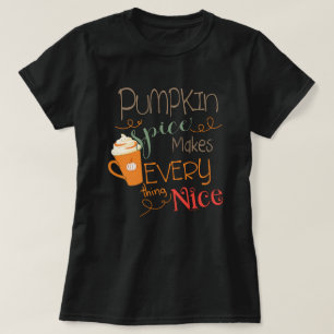 Pumpkin Spice maakt alles mooi T-shirt