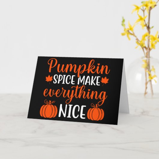 Pumpkin Spice maakt alles mooi Wenskaart Kaart (Gele Bloem)