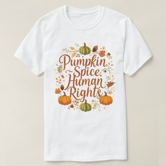 Pumpkin Spice Mensenrechten Herfst Herfst Ontwerp T-shirt (Design voorkant)