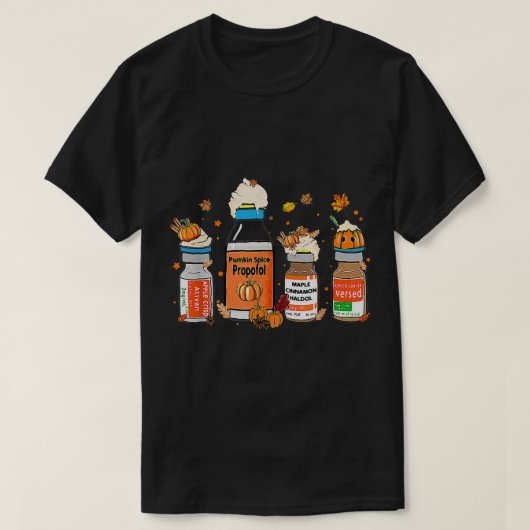 Pumpkin Spice Propofol Ativan Versed Haldol Hallow T-shirt (Design voorkant)