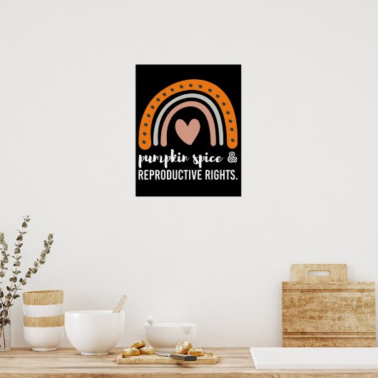 Pumpkin Spice Reproductive Rights Feminist Rights Poster (Keuken)