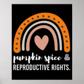 Pumpkin Spice Reproductive Rights Feminist Rights Poster (Voorkant)