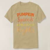 Pumpkin Spice Reproductive Rights Feminist Support T-shirt (Design voorkant)
