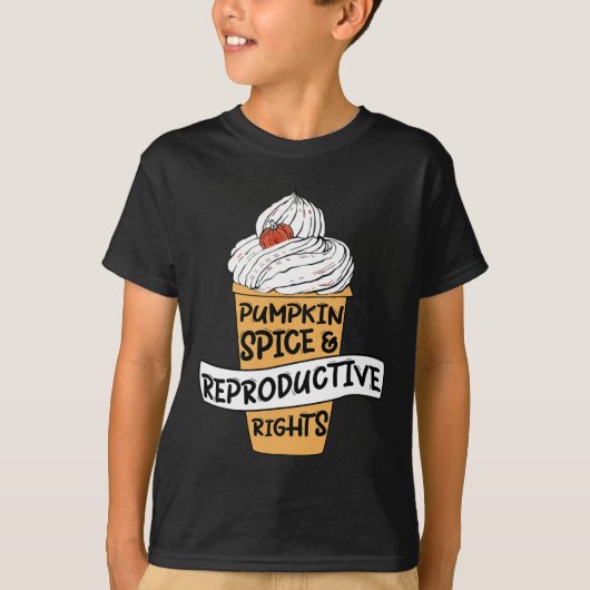 Pumpkin Spice Reproductive Rights Pro Choice Femin T-shirt (Voorkant)