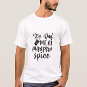 Pumpkin Spice T-shirt (Voorkant)