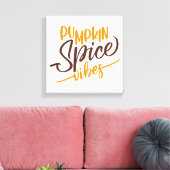 Pumpkin Spice Vibes Canvas Afdruk (Insitu (Woonkamer))