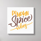 Pumpkin Spice Vibes Canvas Afdruk (Voorkant)