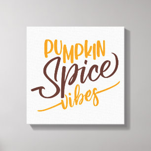 Pumpkin Spice Vibes Canvas Afdruk