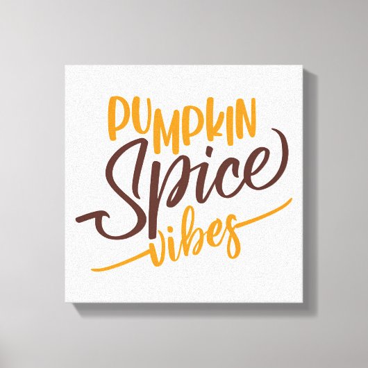 Pumpkin Spice Vibes Canvas Afdruk (Voorkant)