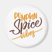 Pumpkin Spice Vibes Magneet (Voorkant)