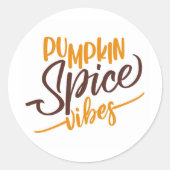 Pumpkin Spice Vibes Ronde Sticker (Voorkant)