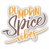 Pumpkin Spice Vibes Sticker (Voorkant)