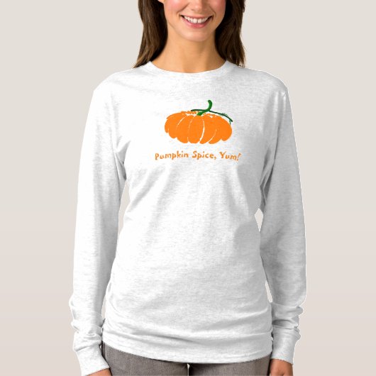 Pumpkin Spice, Yum. T-shirt (Voorkant)