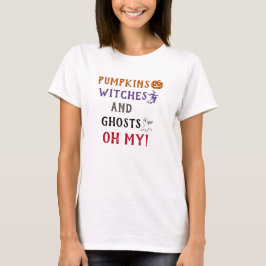 Pumpkins Witches Ghosts Kleurrijke Quote T-shirt