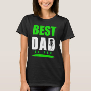 Pun Best Pap By Disk Golf voor Frisbee Golfen Fath T-shirt